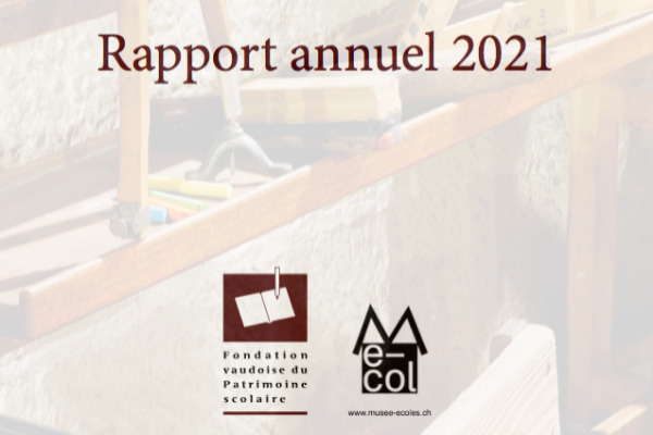 Rapport annuel 2021 - Fondation vaudoise du patrimoine scolaire (FVPS)
