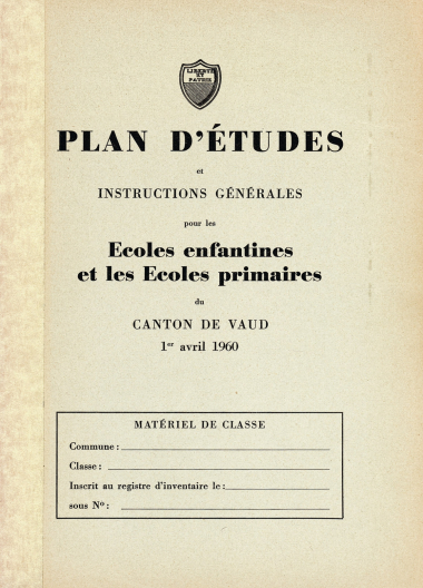 1960 - Plan d’études et instructions générales pour les Ecoles enfantines et les Ecoles primaires du canton de Vaud, 1er avril