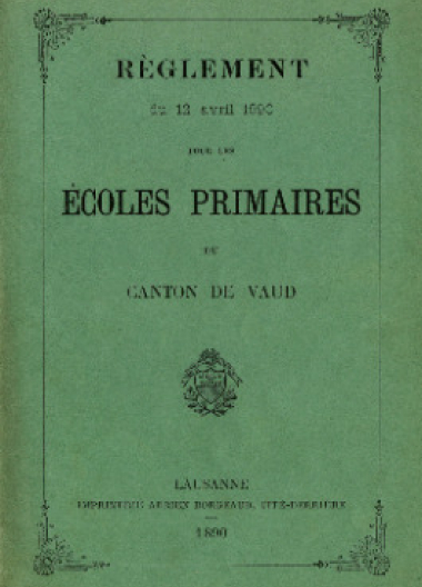 Règlement du 12 avril 1890 pour les écoles primaires du canton de Vaud