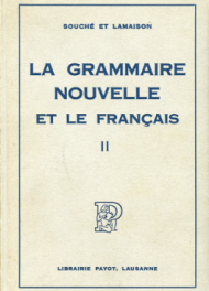 La grammaire nouvelle et le français II